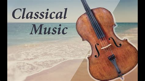 utube relaxing music|best relaxing classical music youtube.